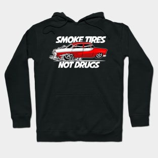 Smoke Tires not Drugs Hoodie